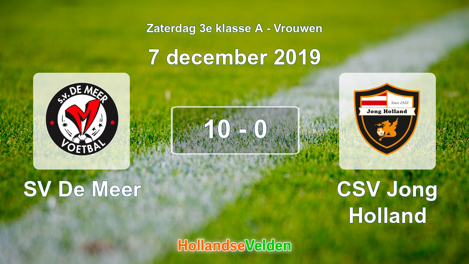 Gespeelde wedstrijd: SV De Meer - CSV Jong Holland 10 - 0 (7 december 2019)