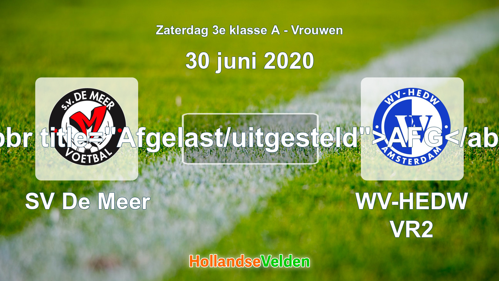 Geplande wedstrijd: SV De Meer - WV-HEDW VR2 (30 juni 2020)