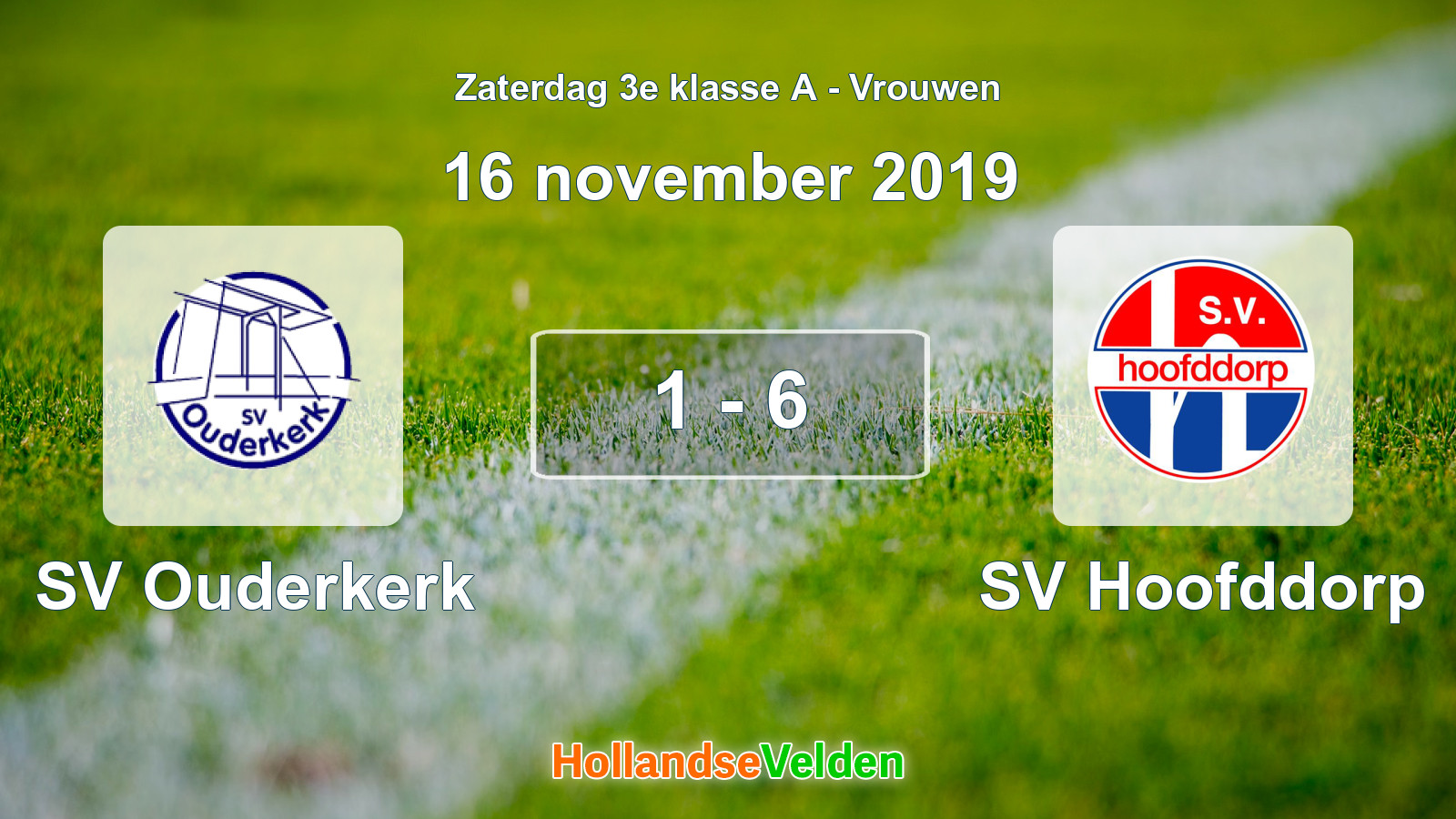 Gespeelde wedstrijd: SV Ouderkerk - SV Hoofddorp 1 - 6 (16 november 2019)