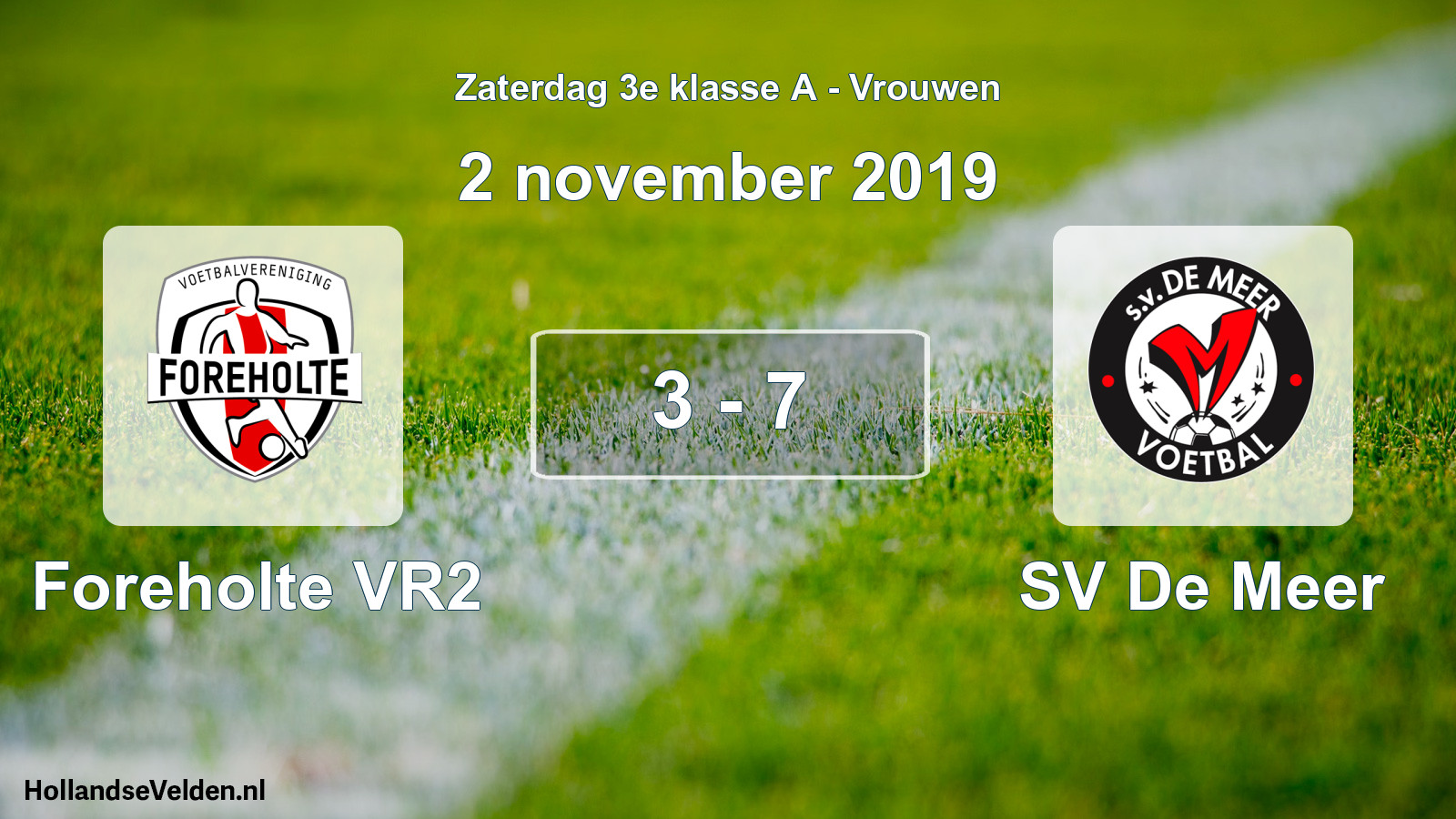 Gespeelde wedstrijd: Foreholte VR2 - SV De Meer 3 - 7 (2 november 2019)