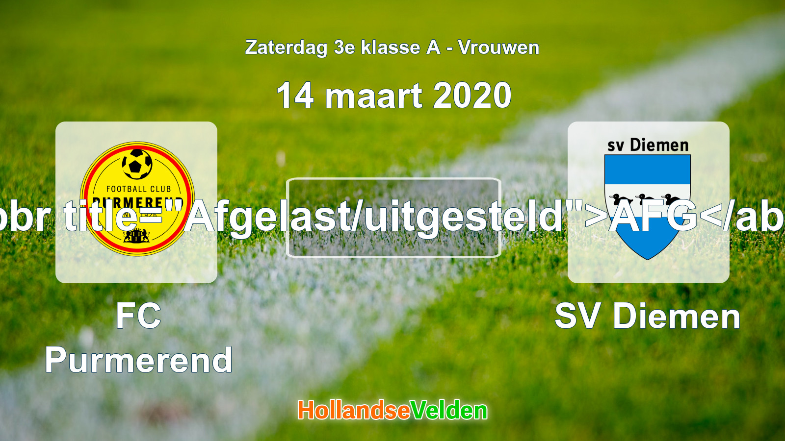 Geplande wedstrijd: FC Purmerend - SV Diemen (14 maart 2020)