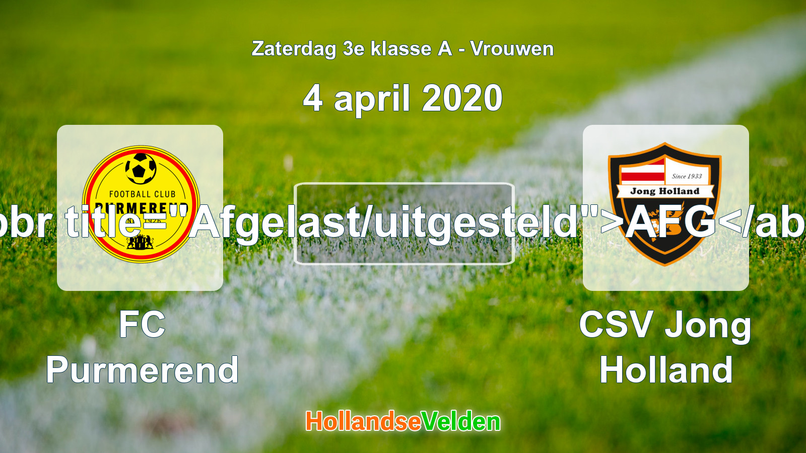 Geplande wedstrijd: FC Purmerend - CSV Jong Holland (4 april 2020)