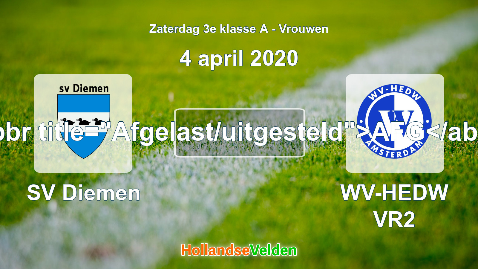 Geplande wedstrijd: SV Diemen - WV-HEDW VR2 (4 april 2020)