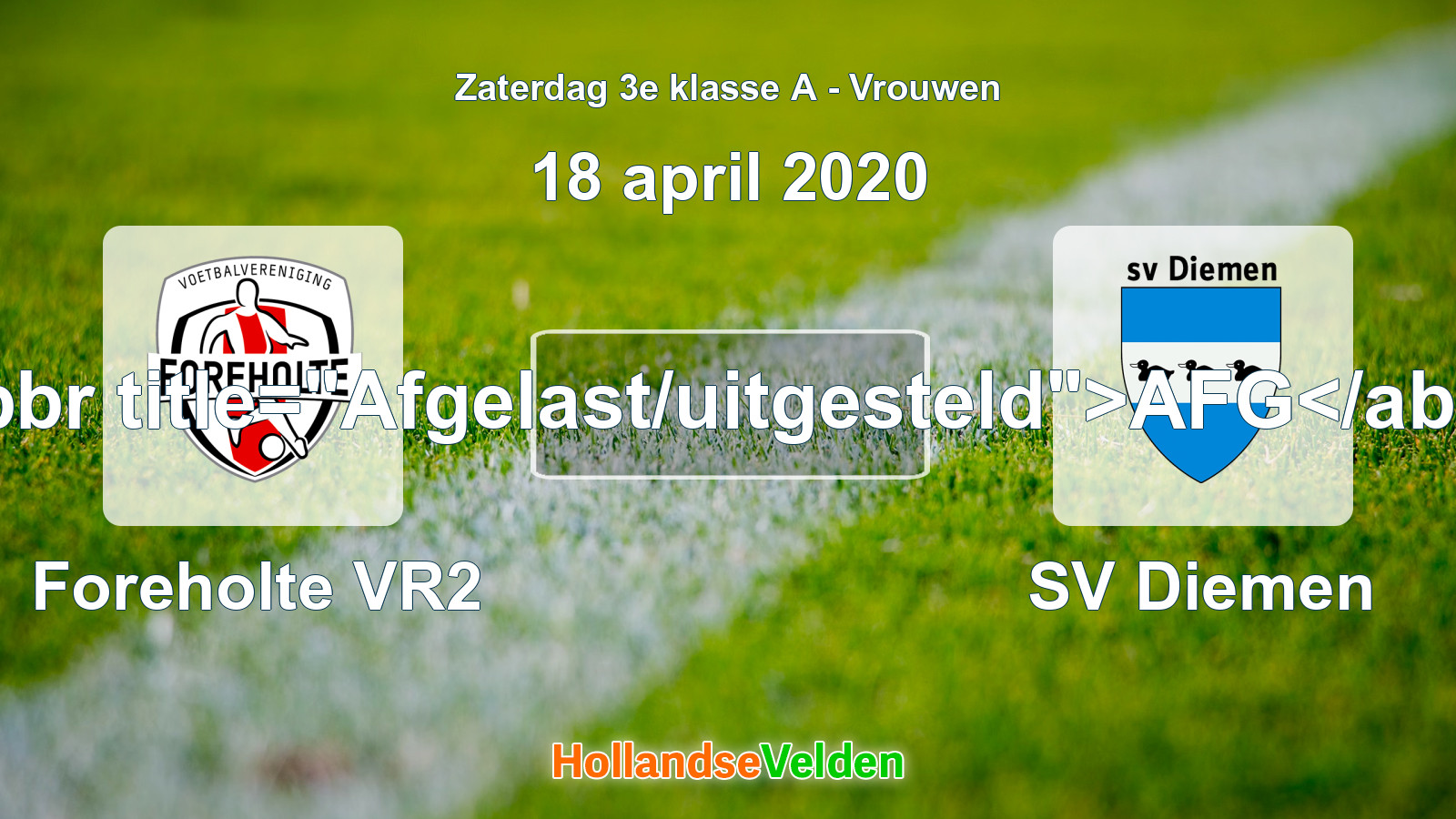 Geplande wedstrijd: Foreholte VR2 - SV Diemen (18 april 2020)