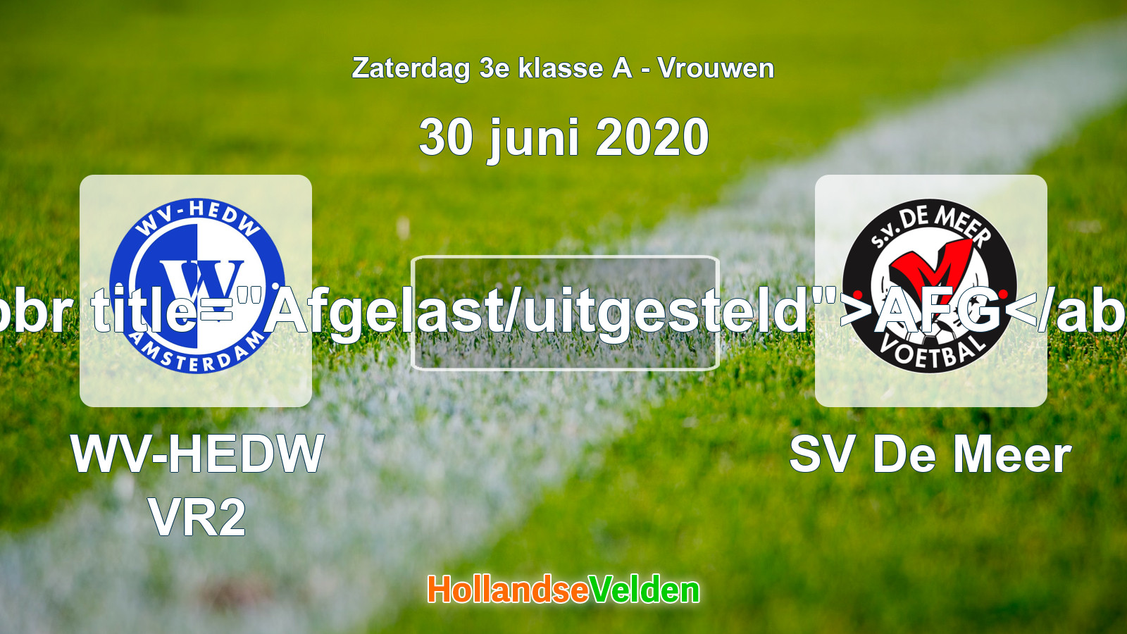 Geplande wedstrijd: WV-HEDW VR2 - SV De Meer (30 juni 2020)
