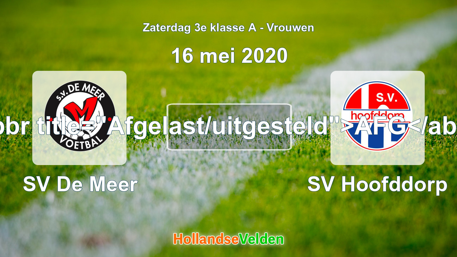 Geplande wedstrijd: SV De Meer - SV Hoofddorp (16 mei 2020)