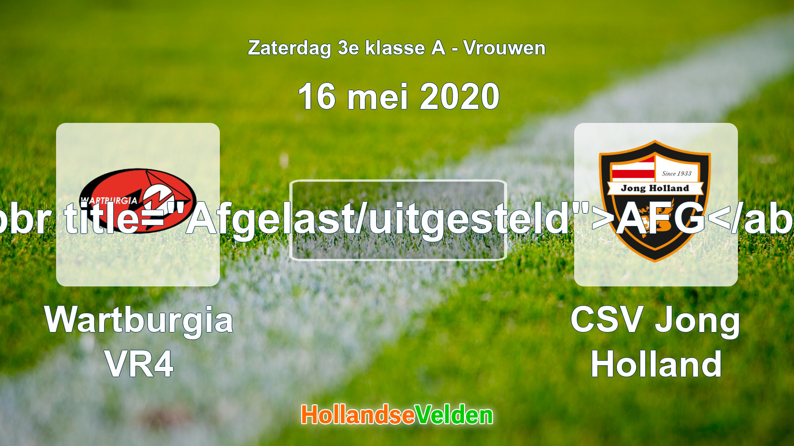 Geplande wedstrijd: Wartburgia VR4 - CSV Jong Holland (16 mei 2020)