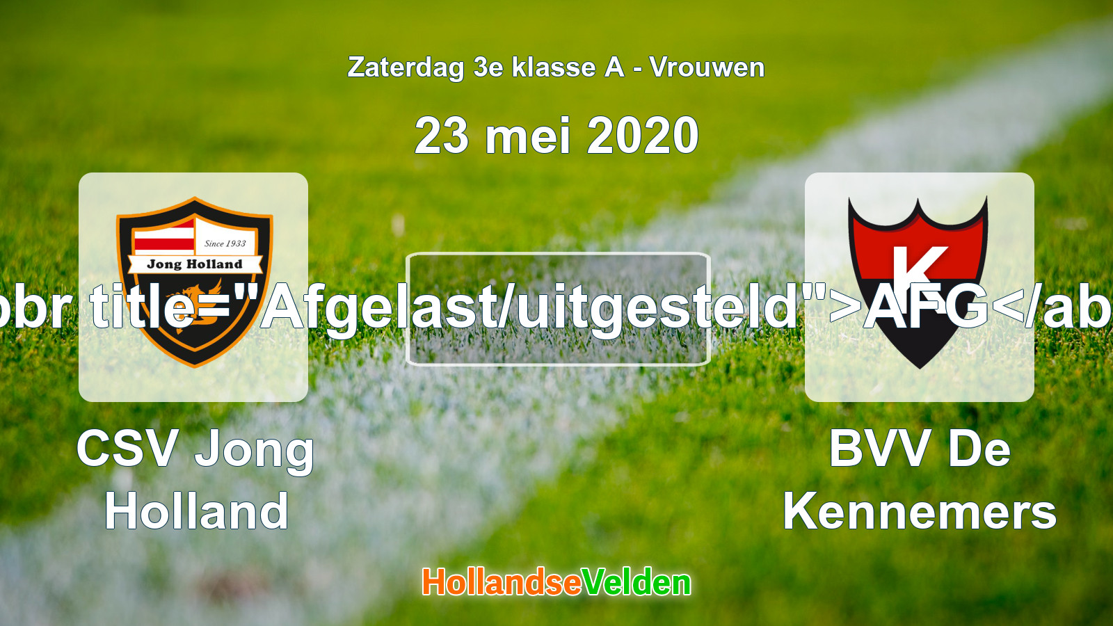 Geplande wedstrijd: CSV Jong Holland - BVV De Kennemers (23 mei 2020)