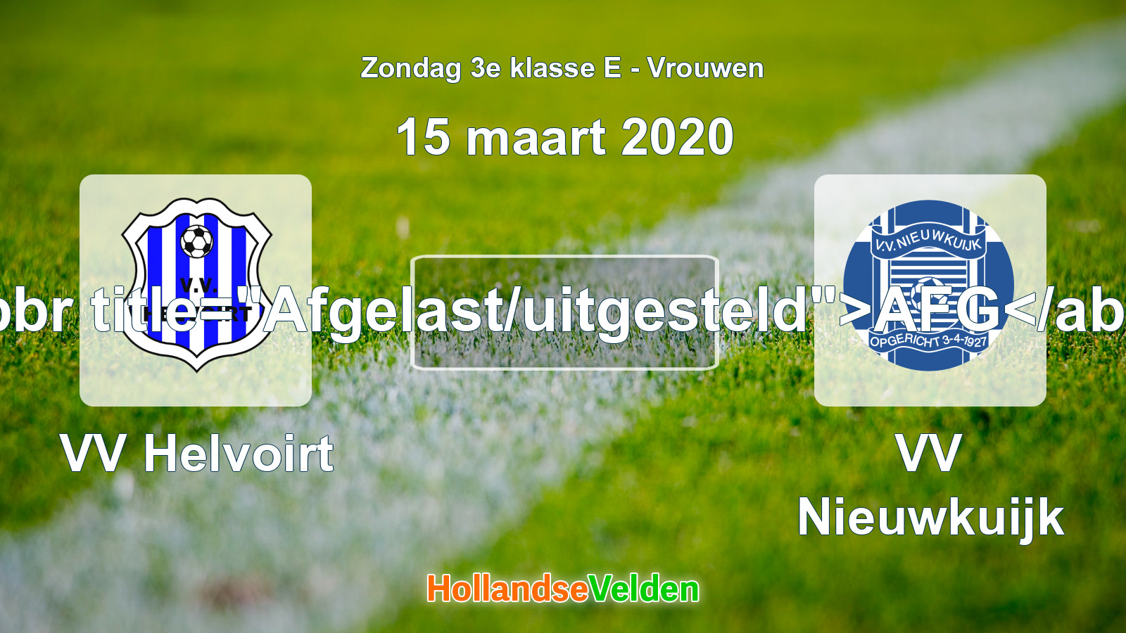 Geplande wedstrijd: VV Helvoirt - VV Nieuwkuijk (15 maart 2020)
