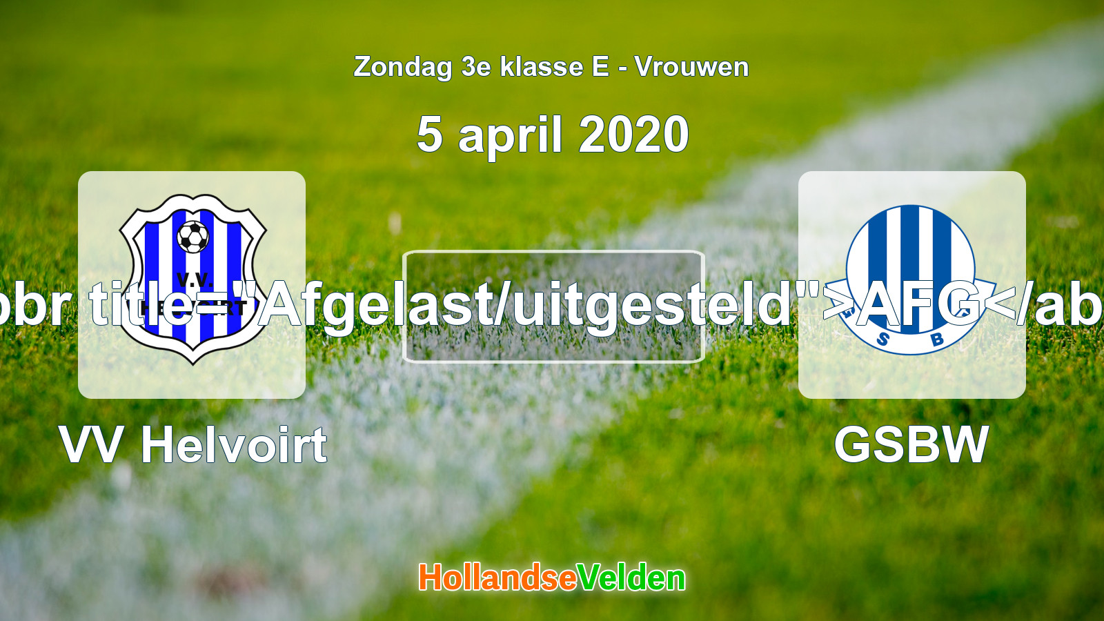 Geplande wedstrijd: VV Helvoirt - GSBW (5 april 2020)