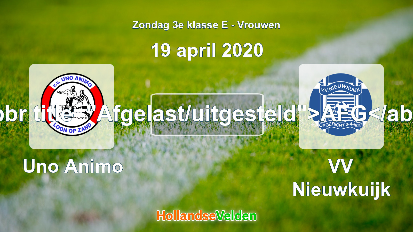 Geplande wedstrijd: Uno Animo - VV Nieuwkuijk (19 april 2020)