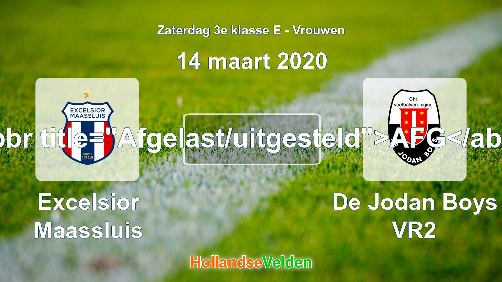 Geplande wedstrijd: Excelsior Maassluis - De Jodan Boys VR2 (14 maart 2020)