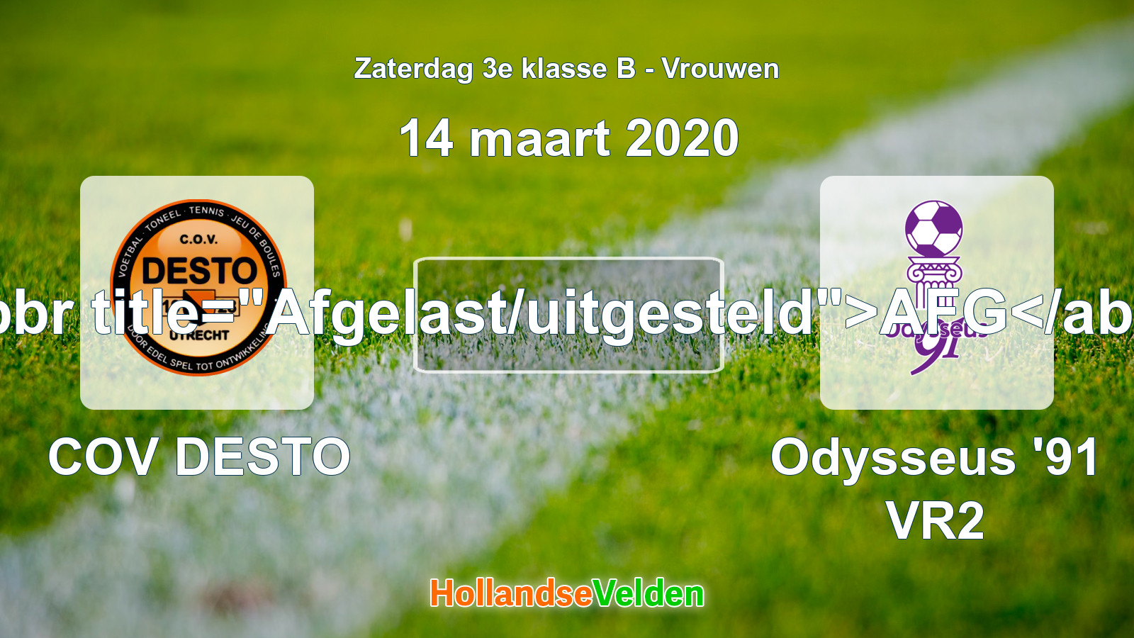 Geplande wedstrijd: COV DESTO - Odysseus '91 VR2 (14 maart 2020)