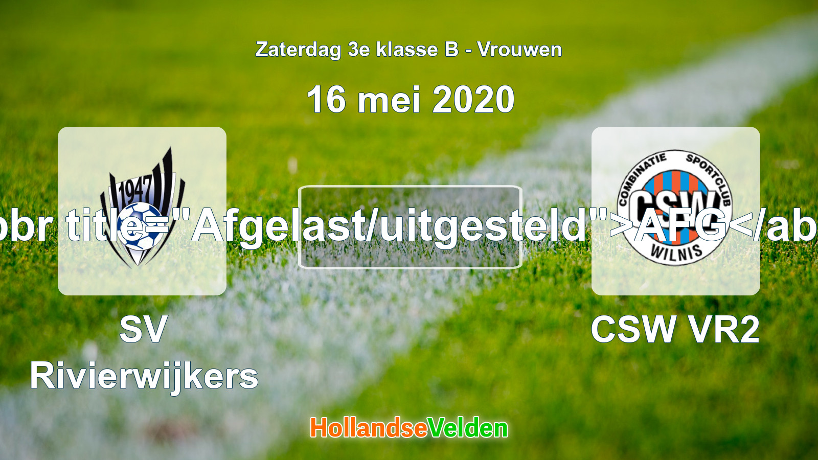 Geplande wedstrijd: SV Rivierwijkers - CSW VR2 (16 mei 2020)