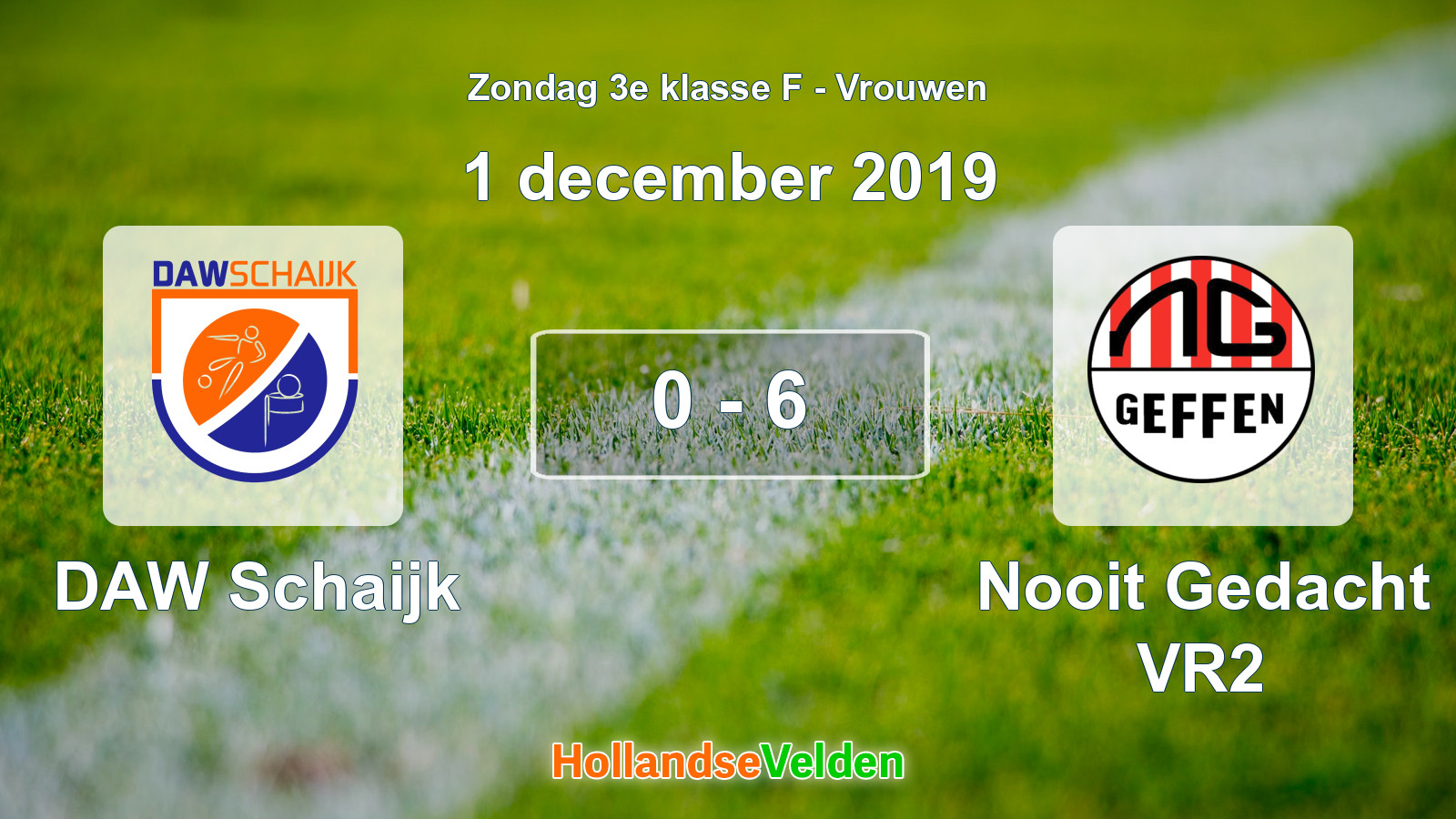 Gespeelde wedstrijd: DAW Schaijk - Nooit Gedacht VR2 0 - 6 (1 december 2019)