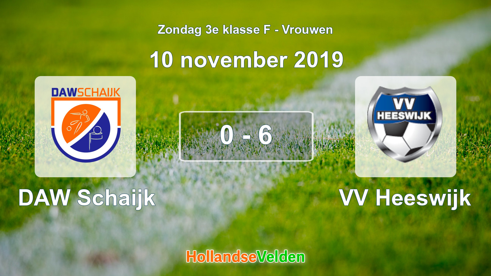 Gespeelde wedstrijd: DAW Schaijk - VV Heeswijk 0 - 6 (10 november 2019)