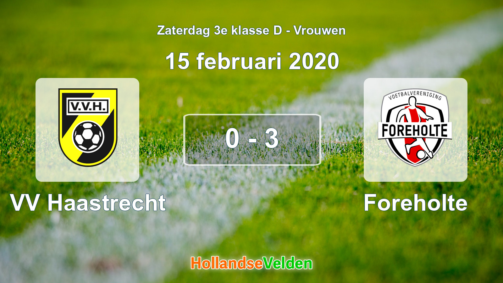 Gespeelde wedstrijd: VV Haastrecht - Foreholte 0 - 3 (15 februari 2020)