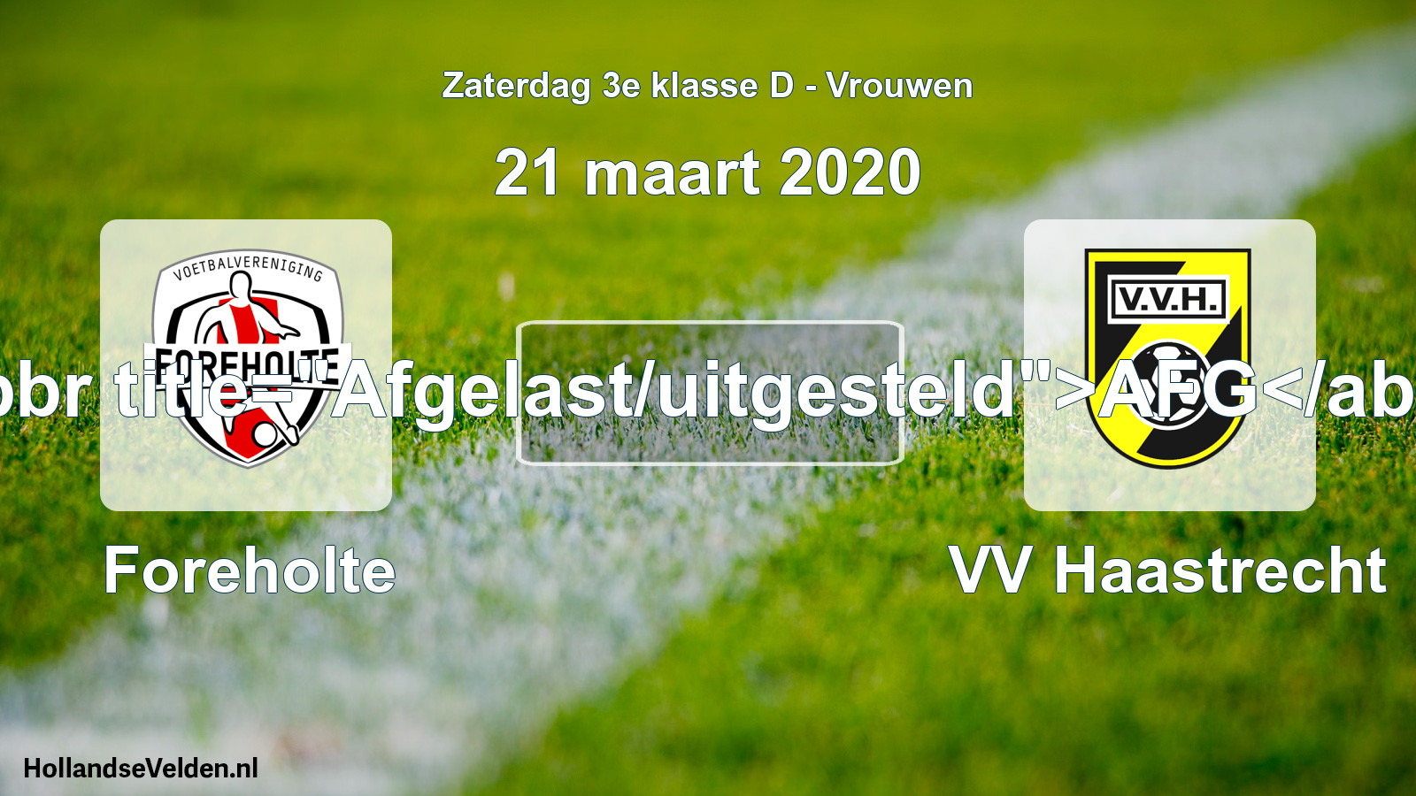 Geplande wedstrijd: Foreholte - VV Haastrecht (21 maart 2020)