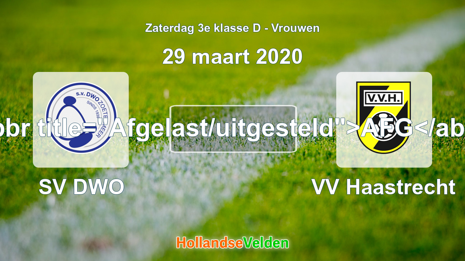 Geplande wedstrijd: SV DWO - VV Haastrecht (29 maart 2020)