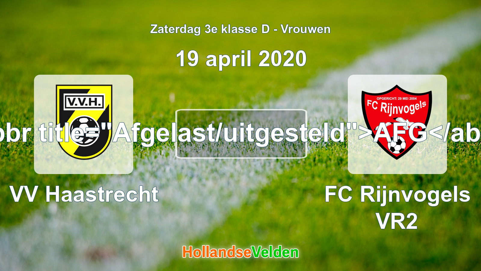 Geplande wedstrijd: VV Haastrecht - FC Rijnvogels VR2 (19 april 2020)