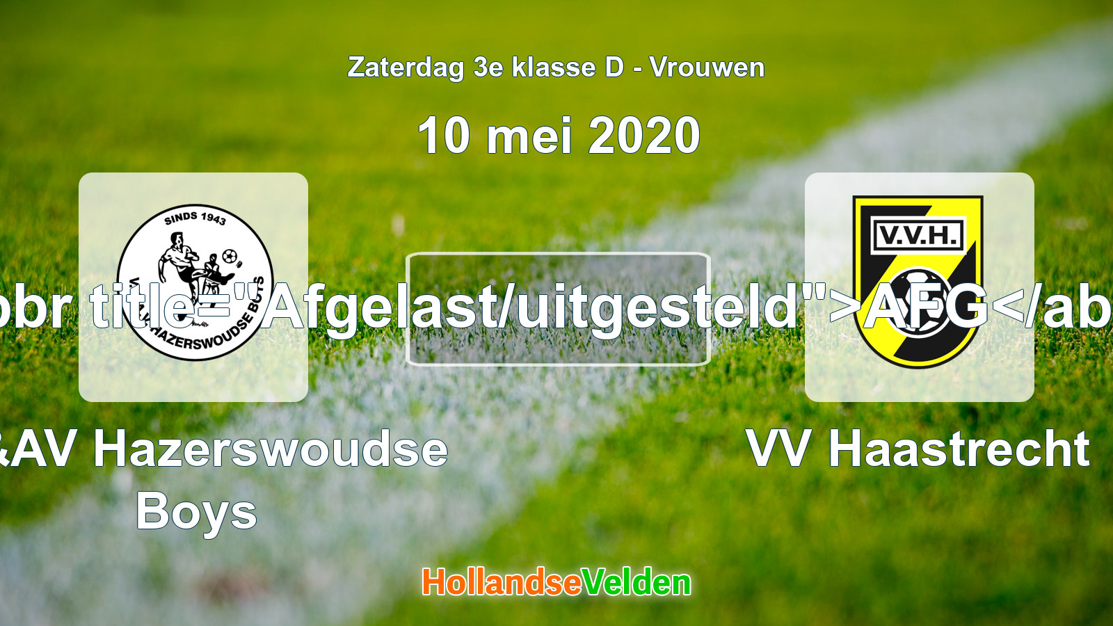 Geplande wedstrijd: V&AV Hazerswoudse Boys - VV Haastrecht (10 mei 2020)