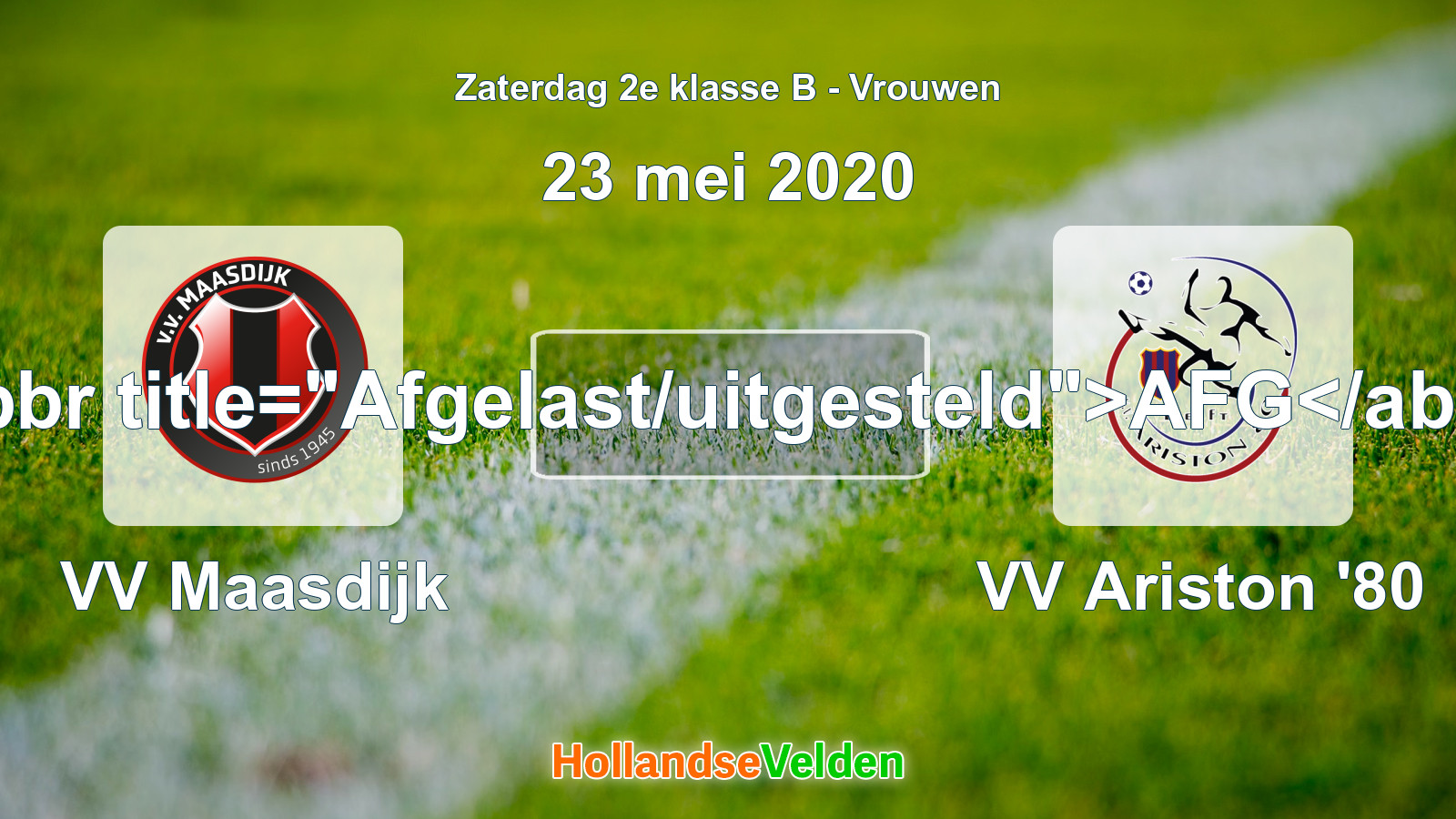 Geplande wedstrijd: VV Maasdijk - VV Ariston '80 (23 mei 2020)
