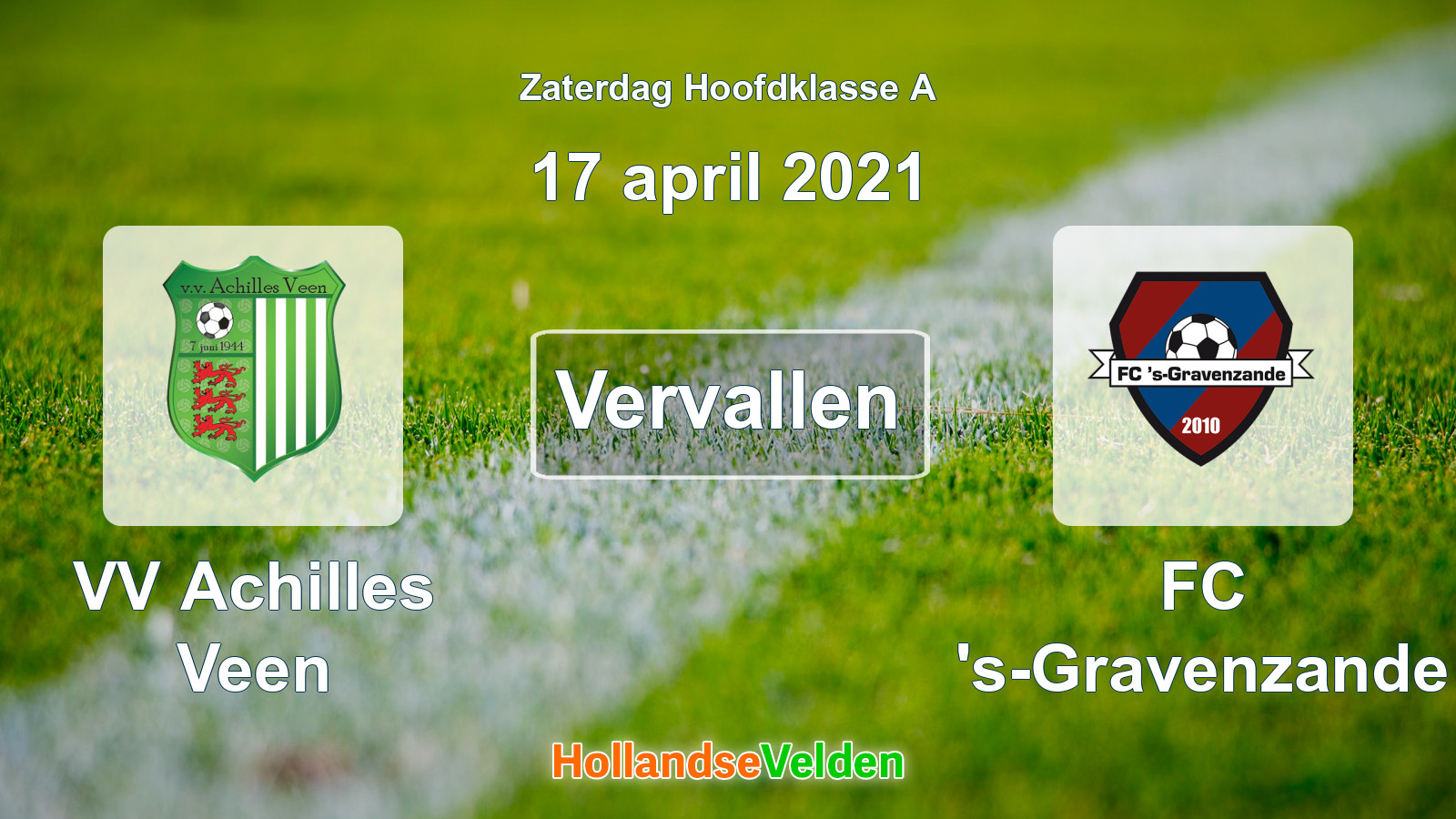 Geplande wedstrijd: VV Achilles Veen - FC 's-Gravenzande (17 april 2021)