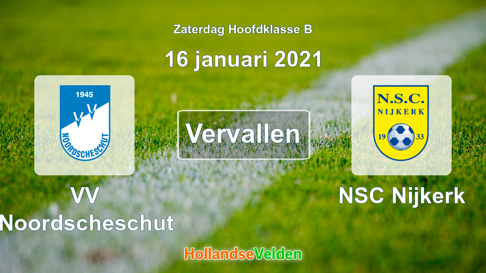 Geplande wedstrijd: VV Noordscheschut - NSC Nijkerk (16 januari 2021)