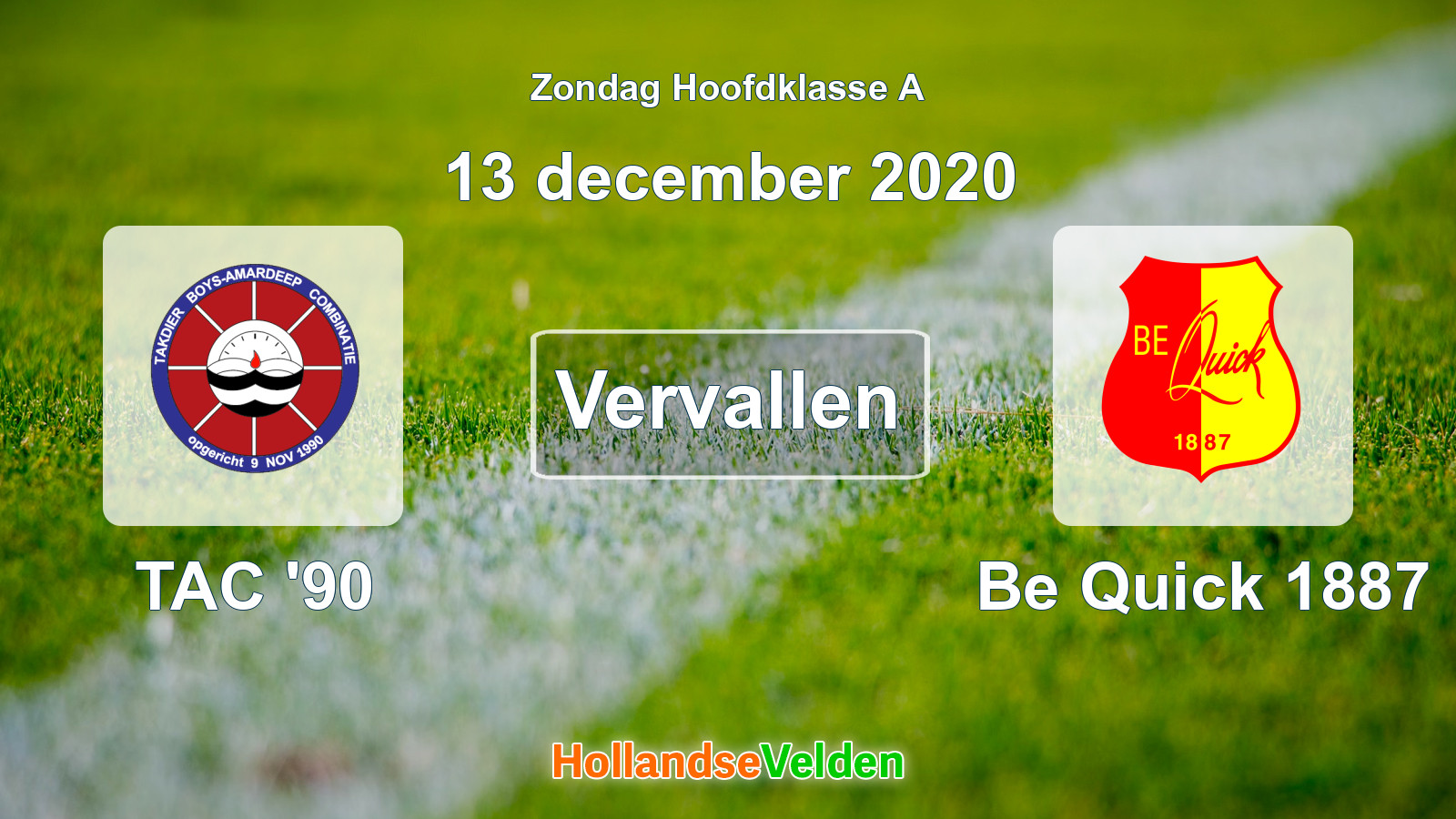 Geplande wedstrijd: TAC '90 - Be Quick 1887 (13 december 2020)