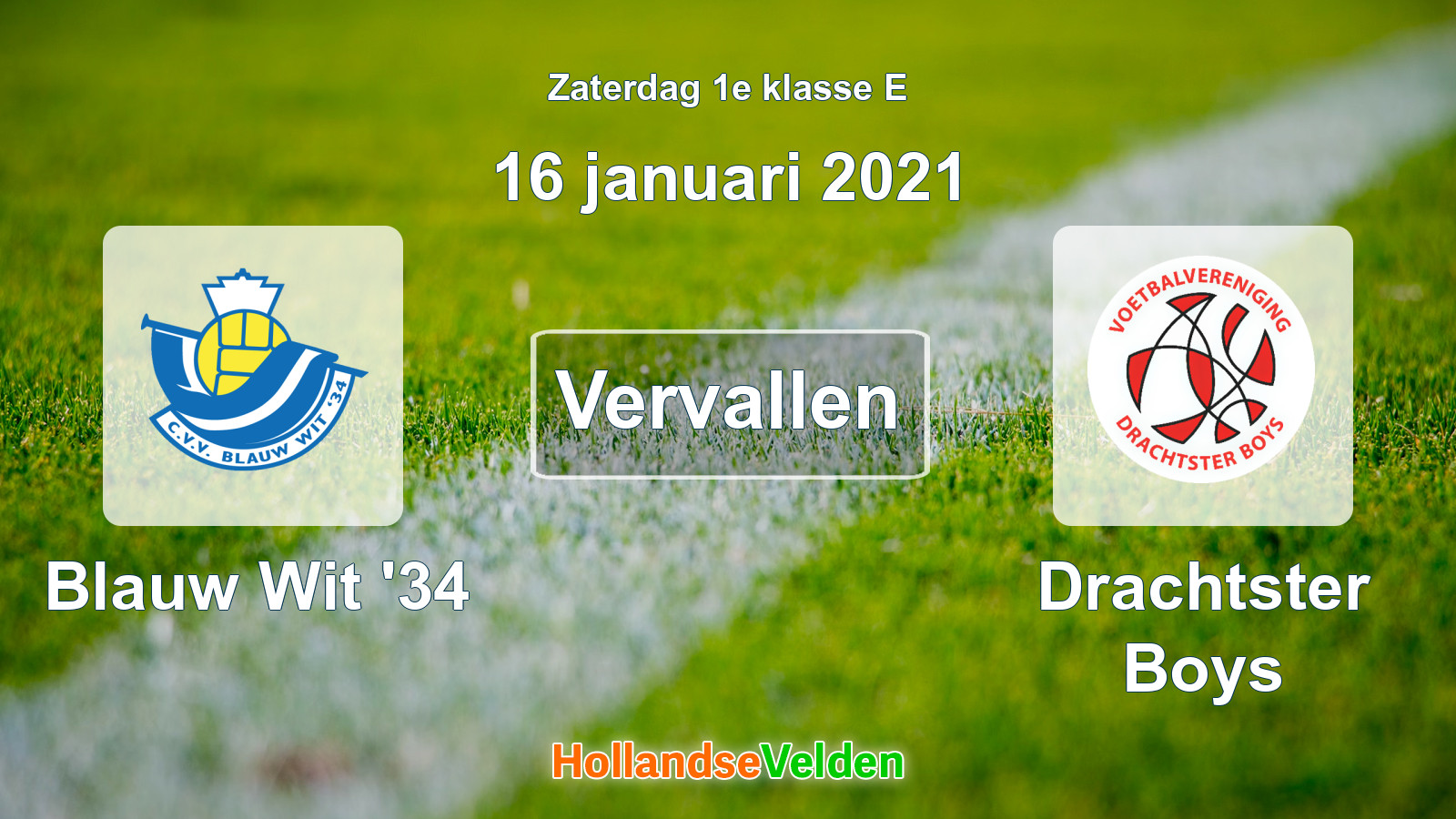 Geplande wedstrijd: Blauw Wit '34 - Drachtster Boys (16 januari 2021)