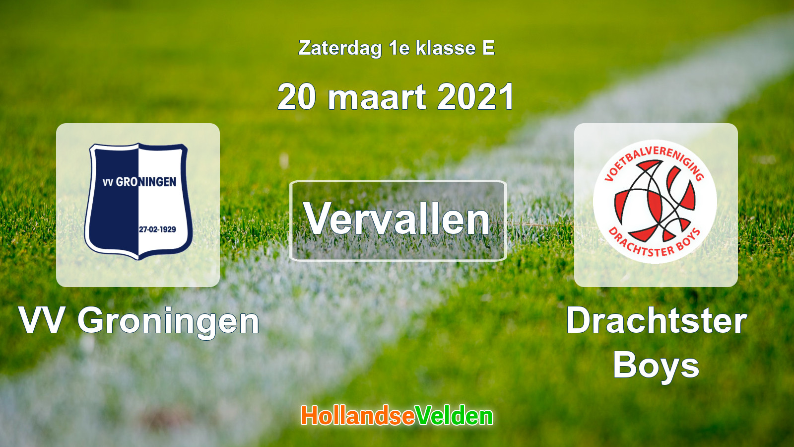 Geplande wedstrijd: VV Groningen - Drachtster Boys (20 maart 2021)
