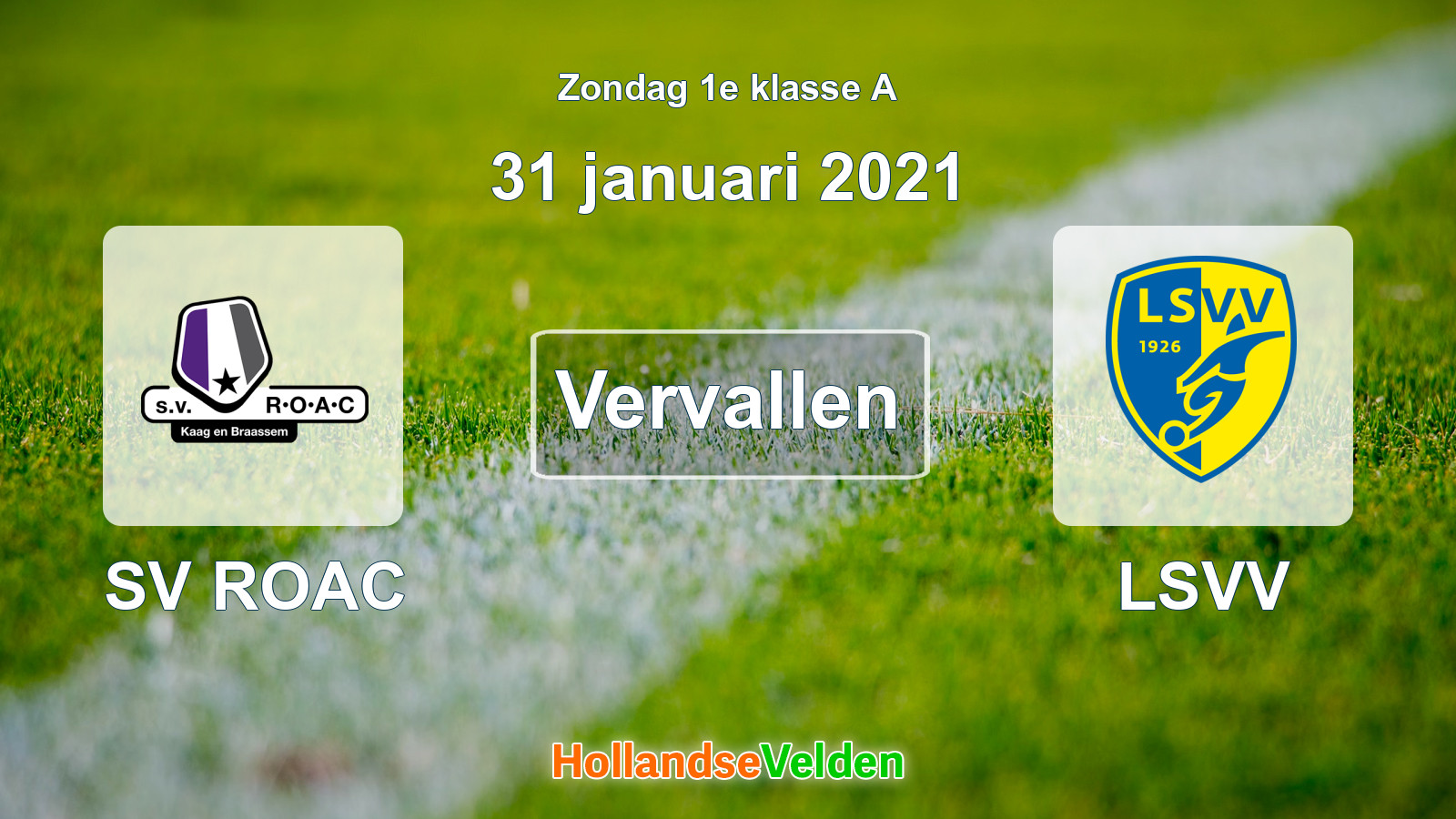 Geplande wedstrijd: SV ROAC - LSVV (31 januari 2021)