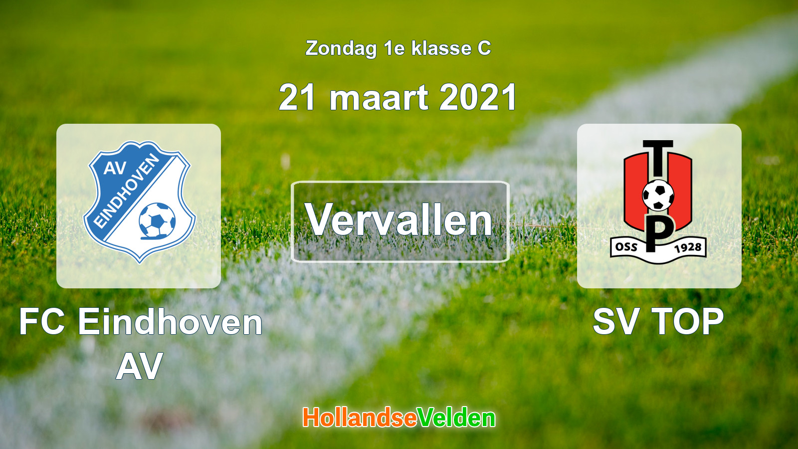 Geplande wedstrijd: FC Eindhoven AV - SV TOP (21 maart 2021)