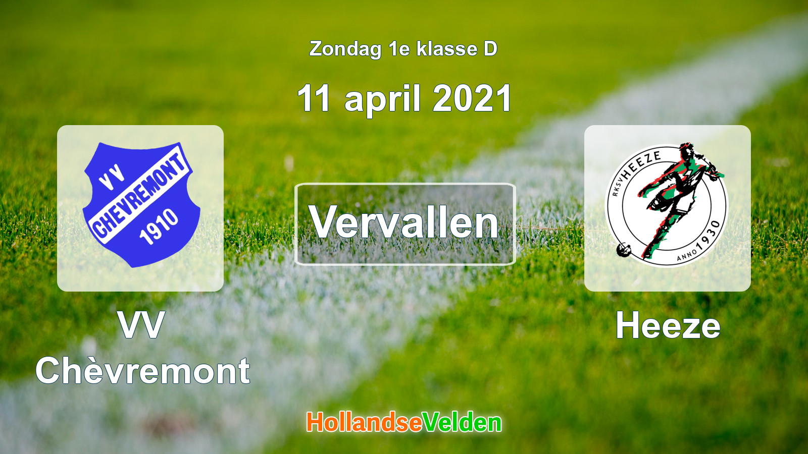 Geplande wedstrijd: VV Chèvremont - Heeze (11 april 2021)