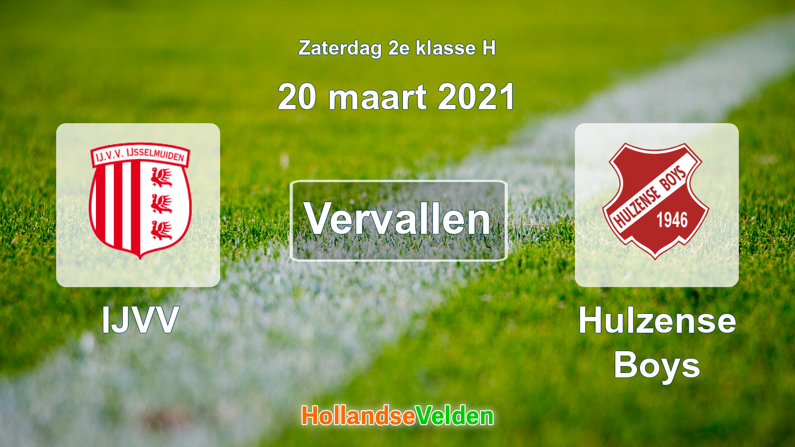 Geplande wedstrijd: IJVV - Hulzense Boys (20 maart 2021)