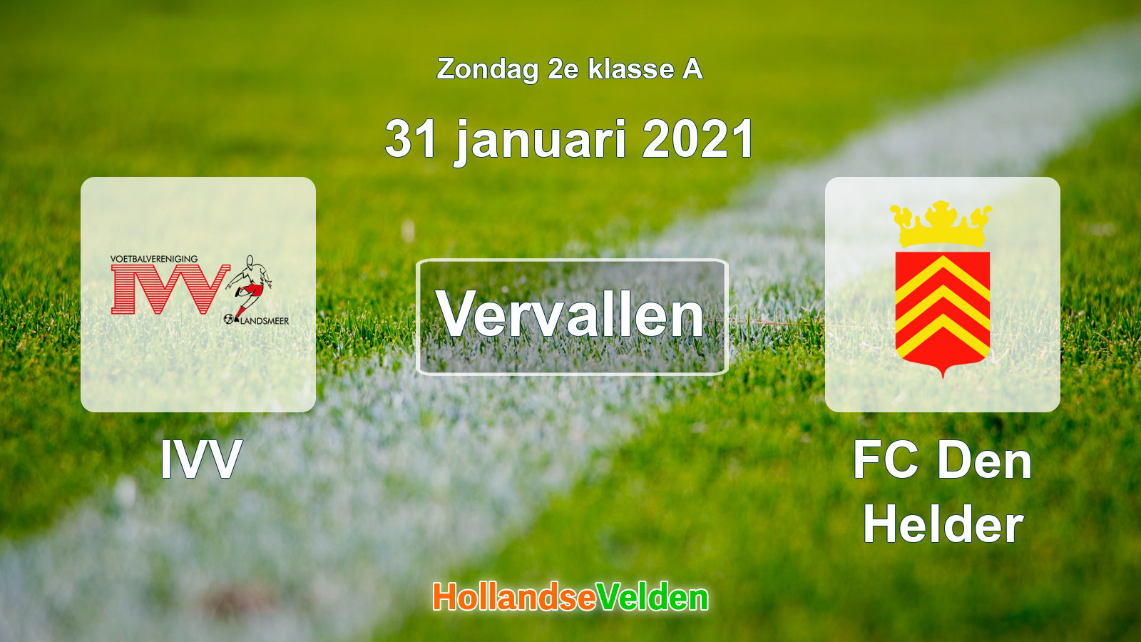 Geplande wedstrijd: IVV - FC Den Helder (31 januari 2021)