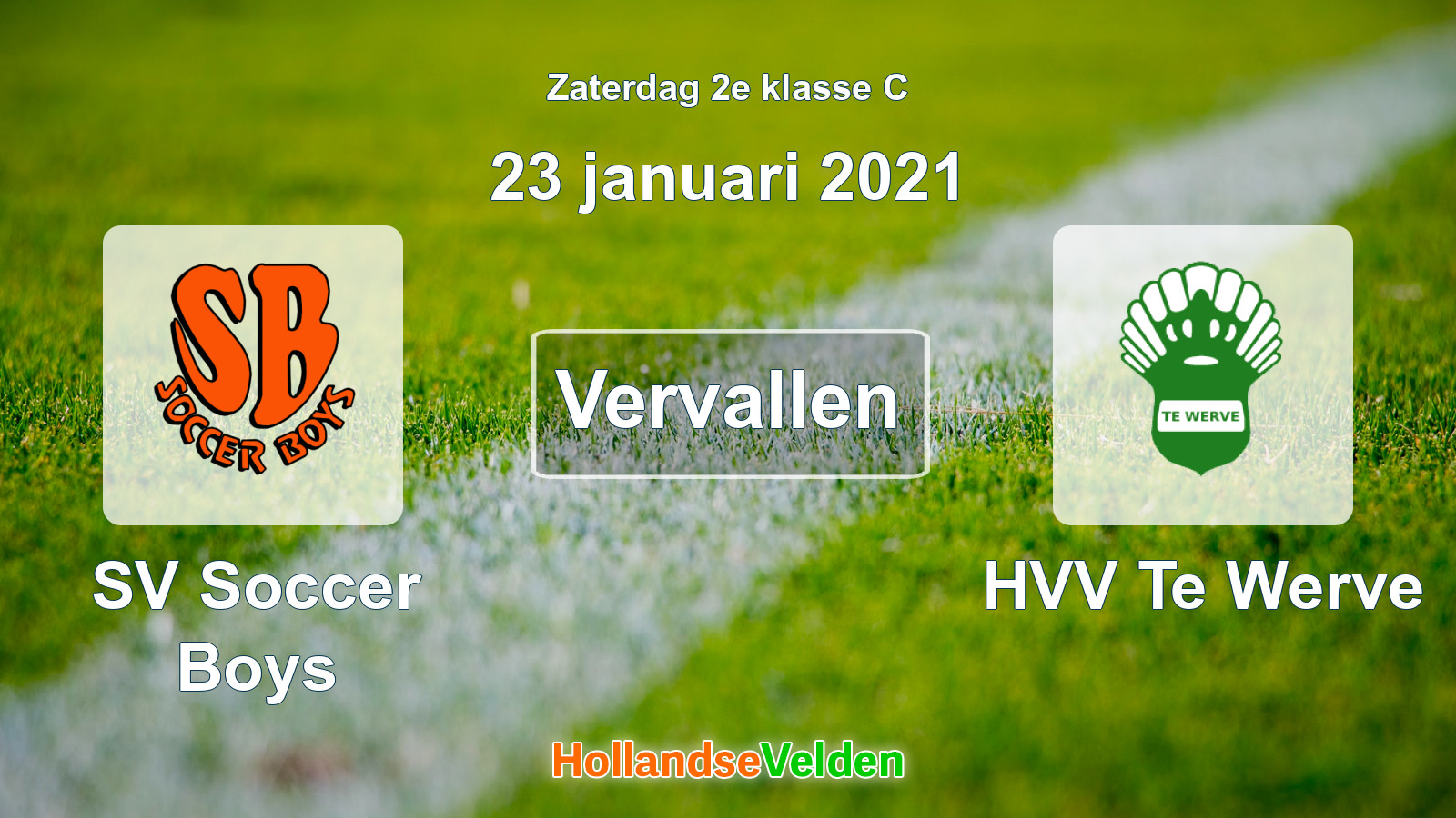 Geplande wedstrijd: SV Soccer Boys - HVV Te Werve (23 januari 2021)