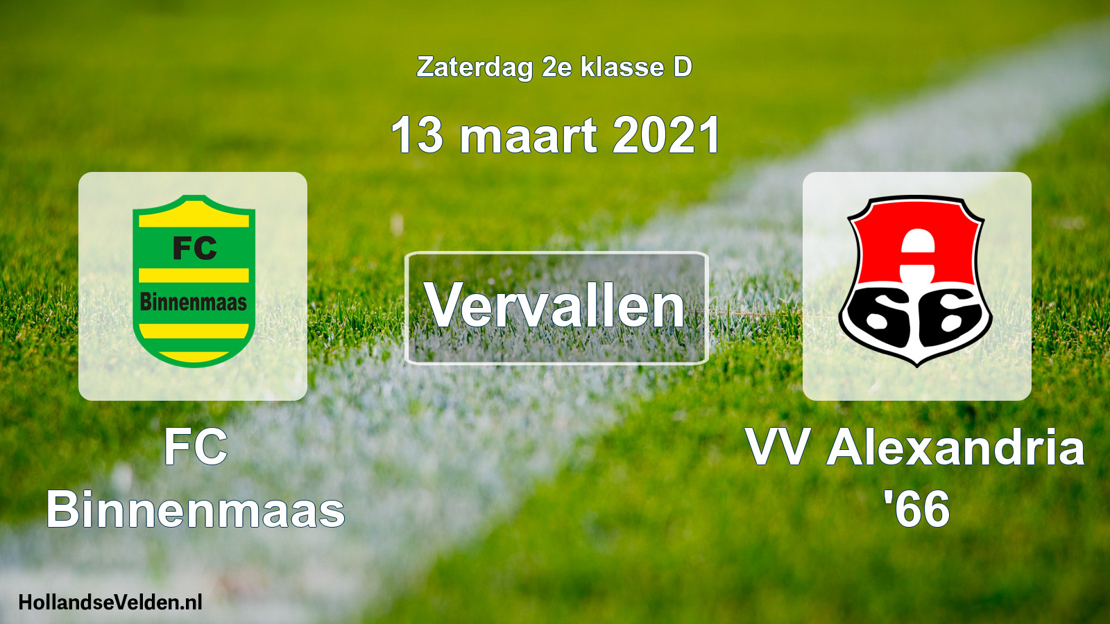 Geplande wedstrijd: FC Binnenmaas - VV Alexandria '66 (13 maart 2021)