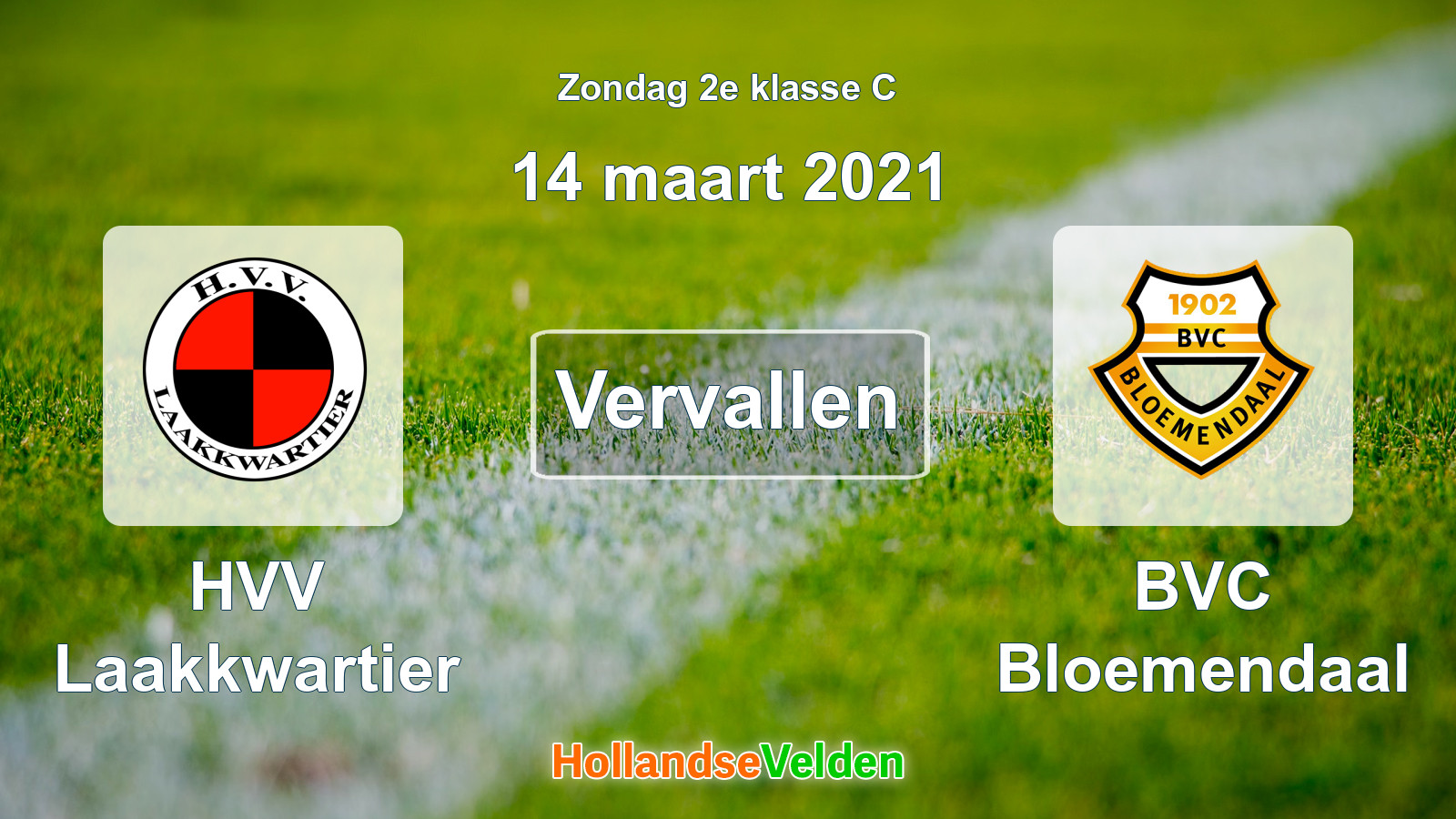 Geplande wedstrijd: HVV Laakkwartier - BVC Bloemendaal (14 maart 2021)