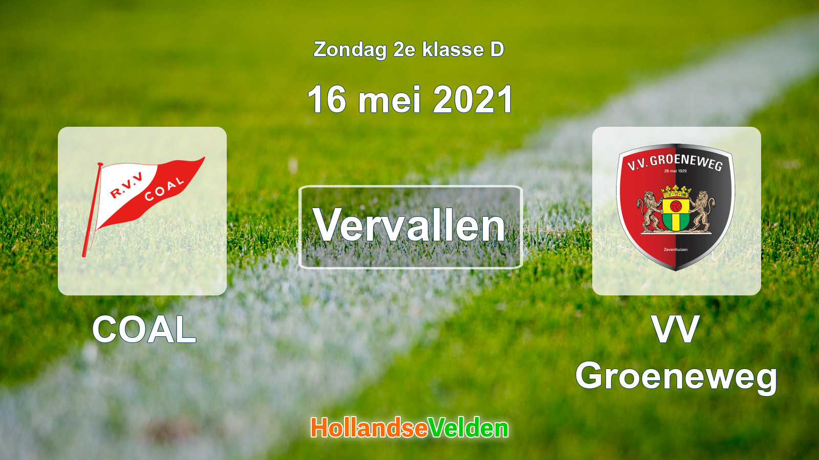 Geplande wedstrijd: COAL - VV Groeneweg (16 mei 2021)