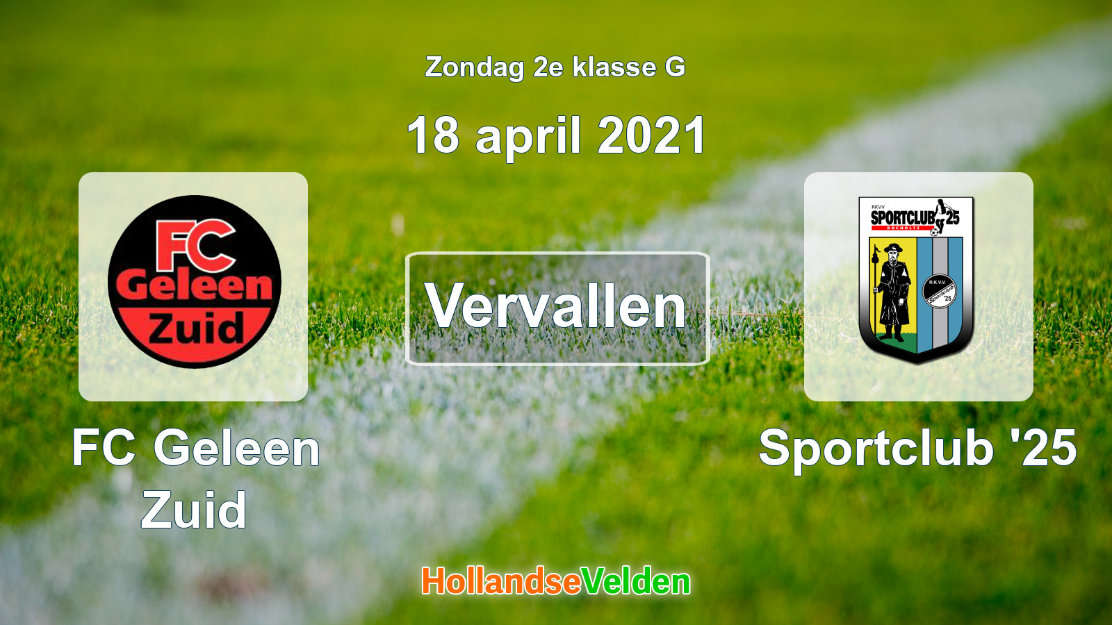 Geplande wedstrijd: FC Geleen Zuid - Sportclub '25 (18 april 2021)