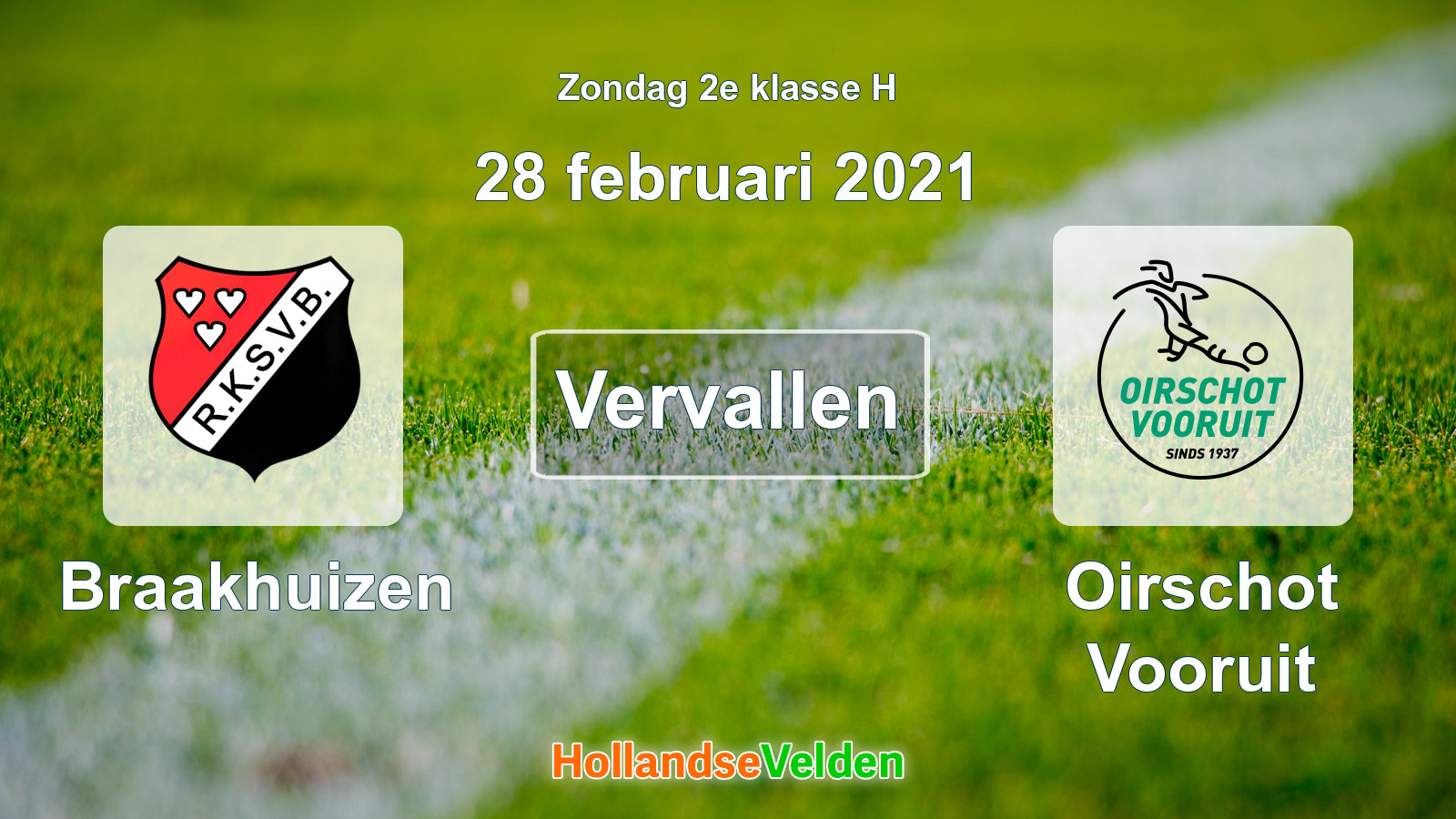 Geplande wedstrijd: Braakhuizen - Oirschot Vooruit (28 februari 2021)