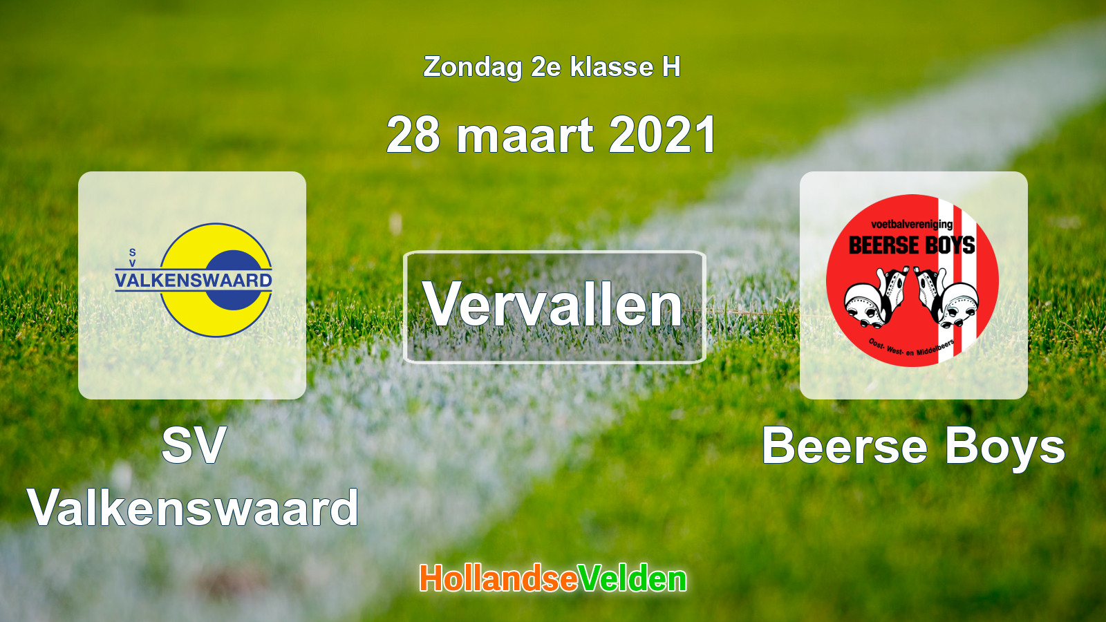 Geplande wedstrijd: SV Valkenswaard - Beerse Boys (28 maart 2021)