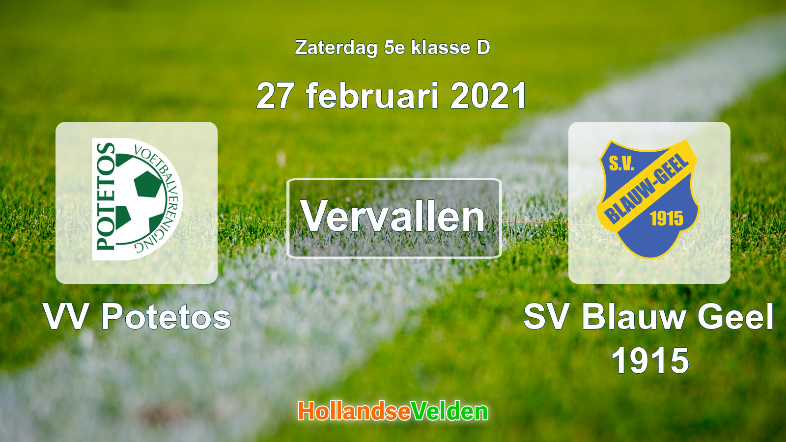 Geplande wedstrijd: VV Potetos - SV Blauw Geel 1915 (27 februari 2021)