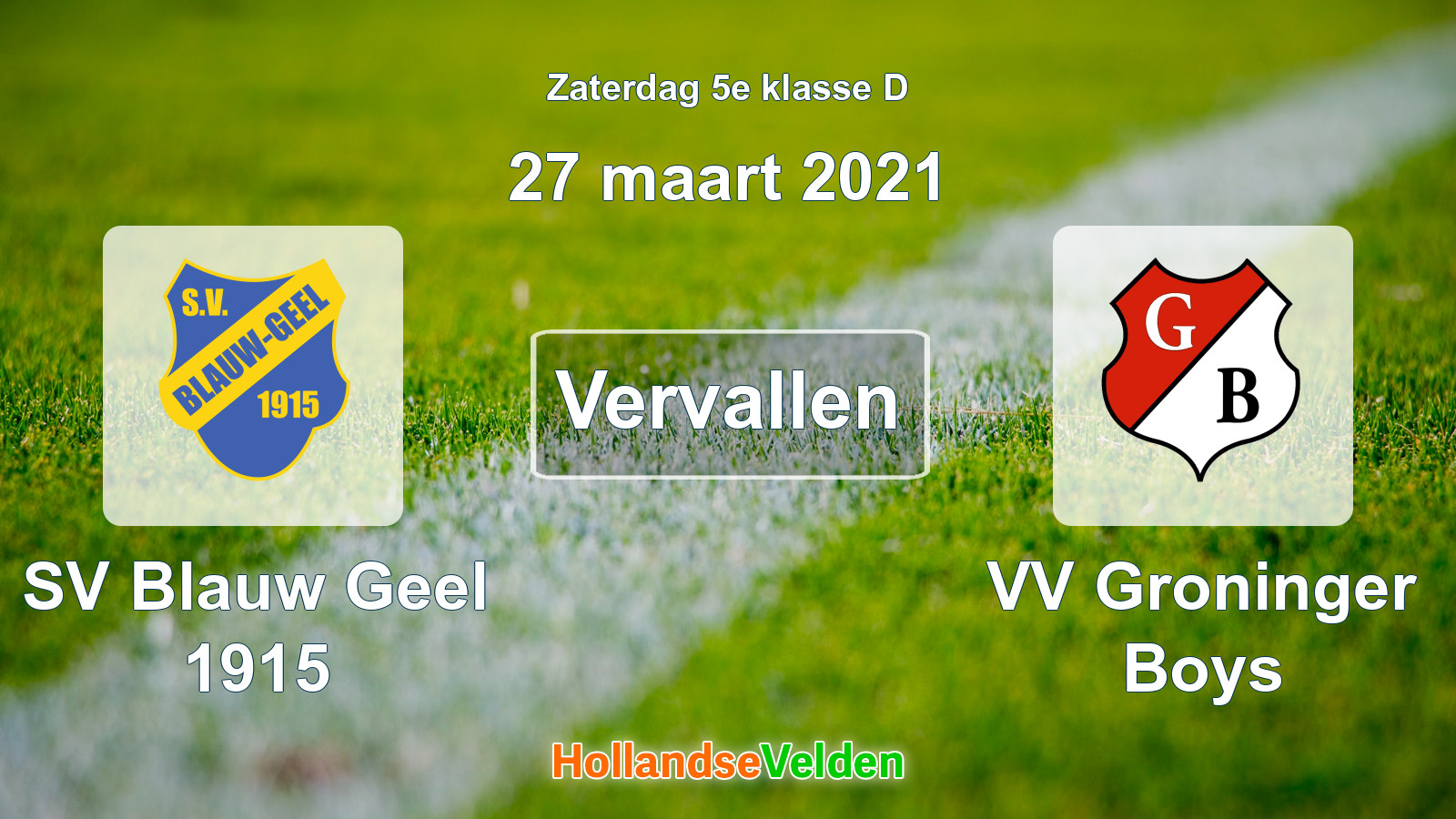 Geplande wedstrijd: SV Blauw Geel 1915 - VV Groninger Boys (27 maart 2021)