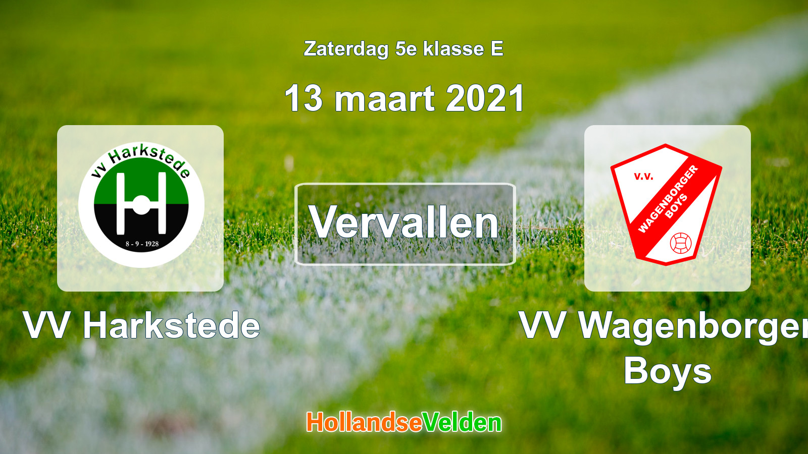 Geplande wedstrijd: VV Harkstede - VV Wagenborger Boys (13 maart 2021)