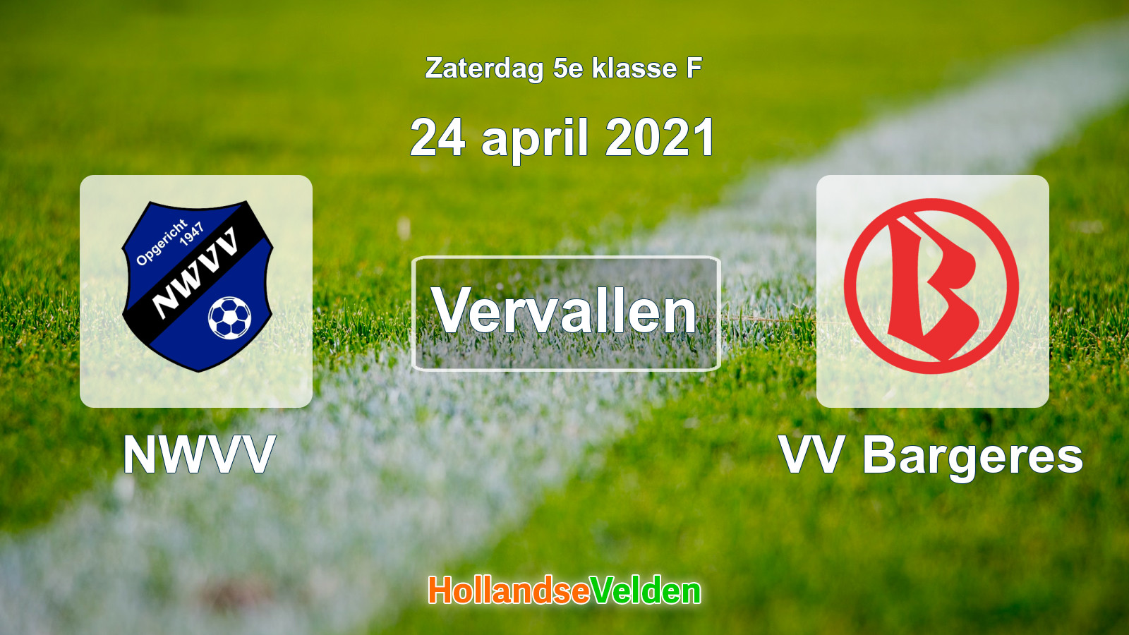 Geplande wedstrijd: NWVV - VV Bargeres (24 april 2021)