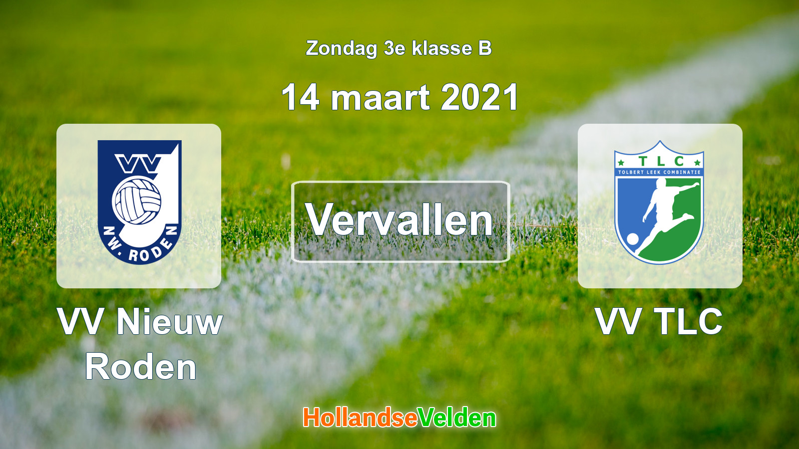 Geplande wedstrijd: VV Nieuw Roden - VV TLC (14 maart 2021)