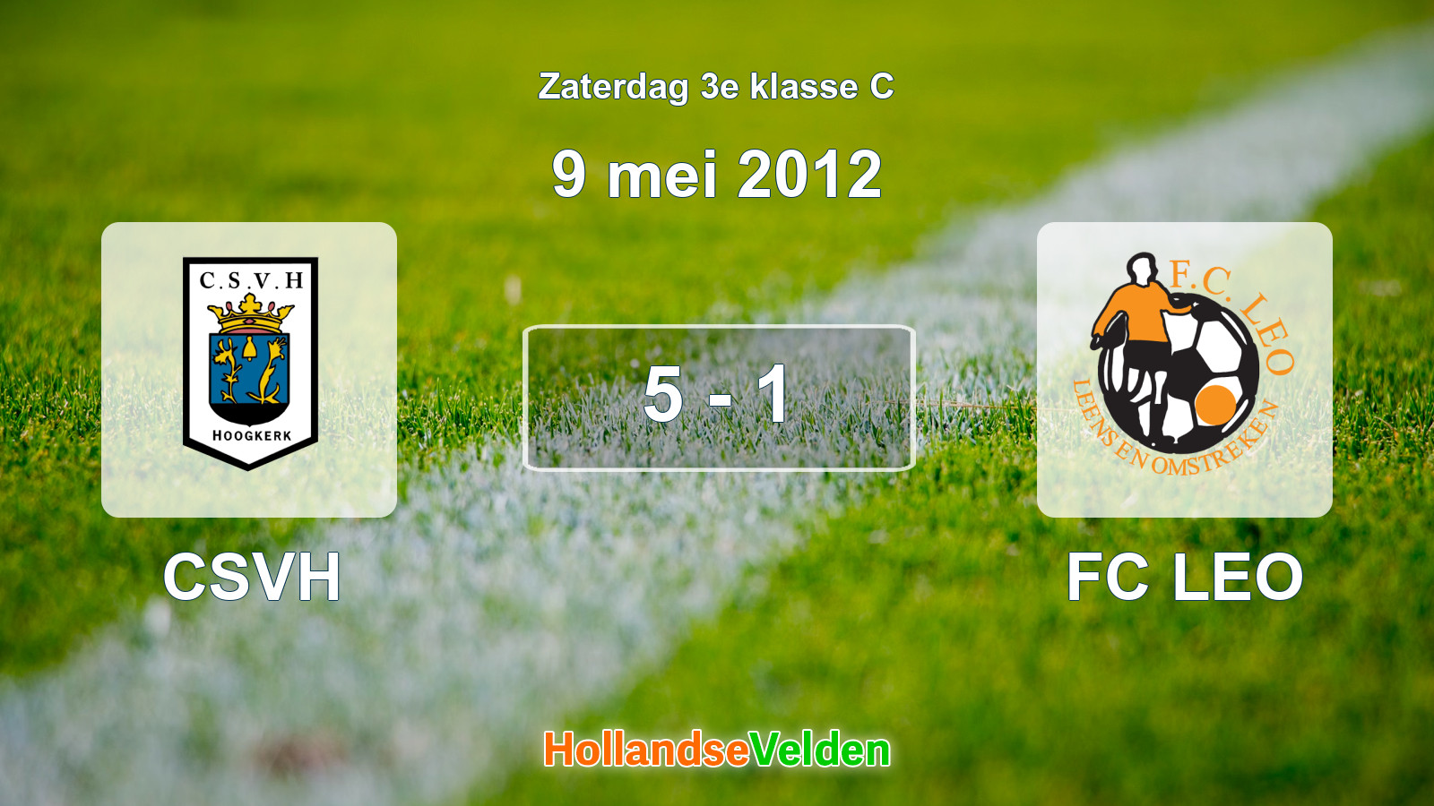 Gespeelde wedstrijd: CSVH - FC LEO 5 - 1 (9 mei 2012)