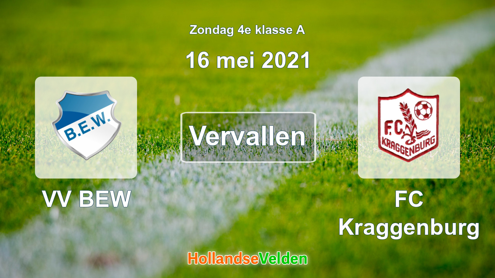 Geplande wedstrijd: VV BEW - FC Kraggenburg (16 mei 2021)